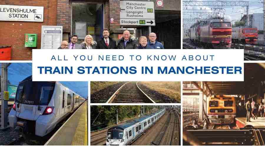 14 Train Stations in Manchester
